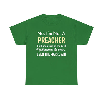 Not A Preacher Unisex Inspirational Tee - No, I'm Not A Preacher, Funny Christian Gift, Church Shirt, Faith-Based Apparel, Men's & Women's T-Shirt