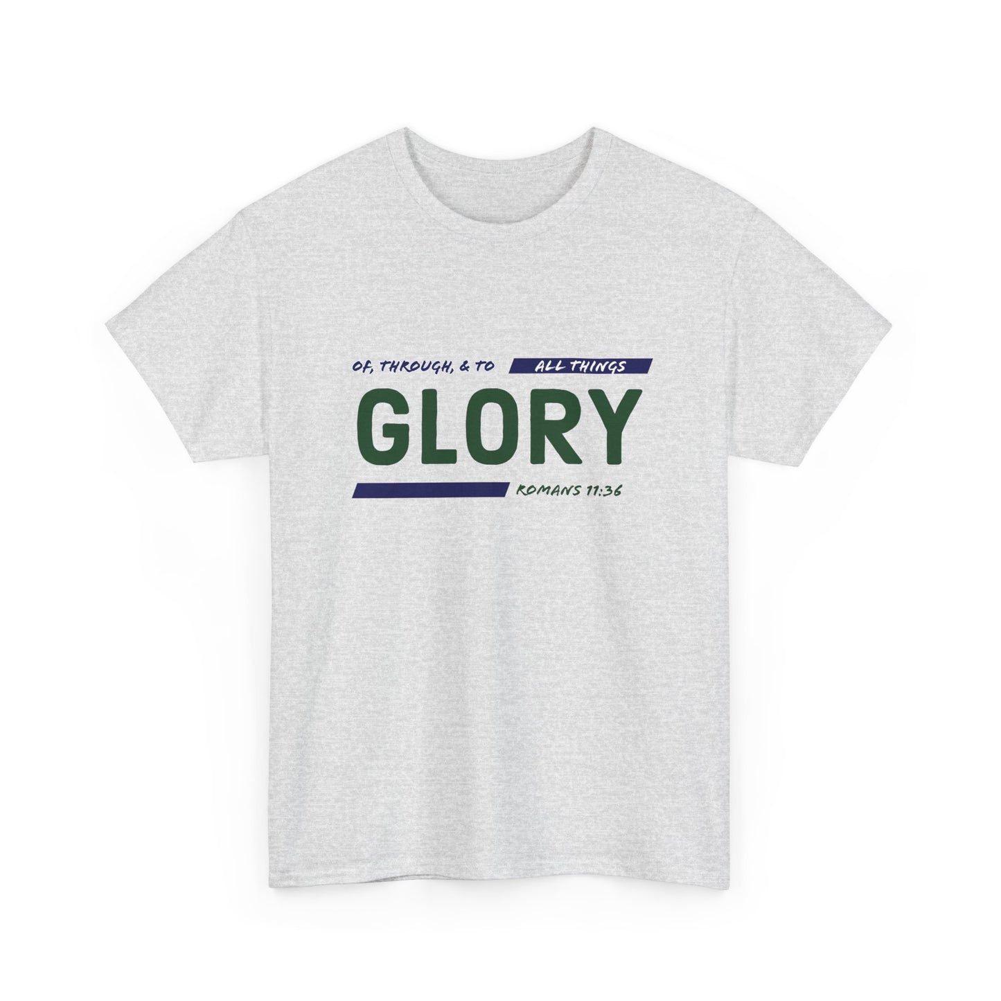 "All Things Glory!" Unisex Heavy Cotton Tee