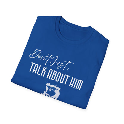 "Be About Him" Unisex T-Shirt