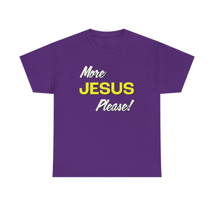 "More Jesus Please!" Unisex Heavy Cotton Tee