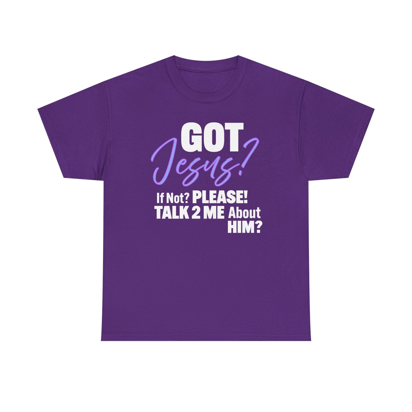Got Jesus? Unisex Heavy Cotton Tee with Christian Message - GOT Jesus? Talk 2 Me About Him - Faith Shirt, Religious Tee, Inspirational Gift, [...]