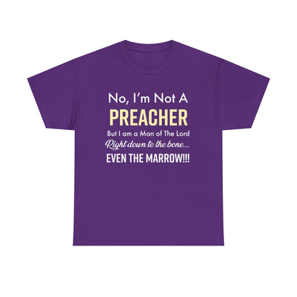 Not A Preacher Unisex Inspirational Tee - No, I'm Not A Preacher, Funny Christian Gift, Church Shirt, Faith-Based Apparel, Men's & Women's T-Shirt