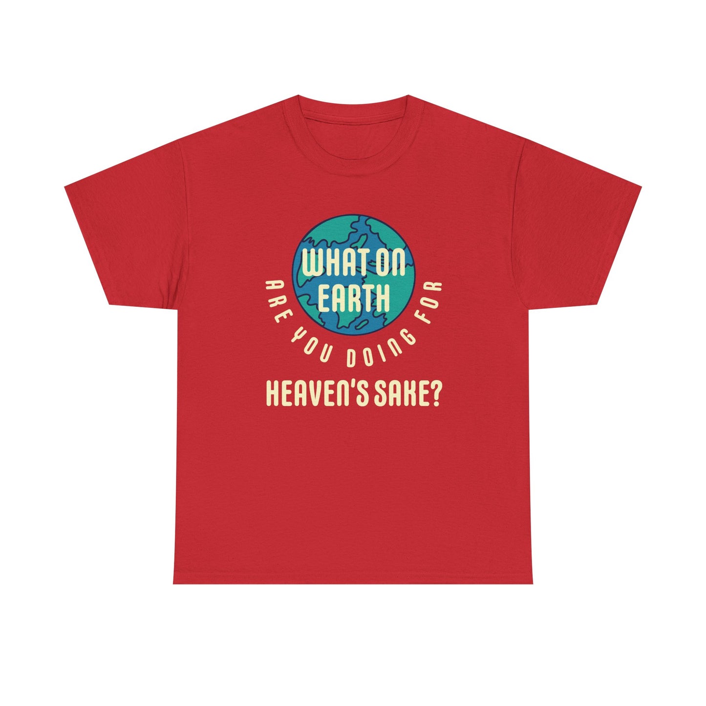 "What are you Doing" Unisex Heavy Cotton Tee