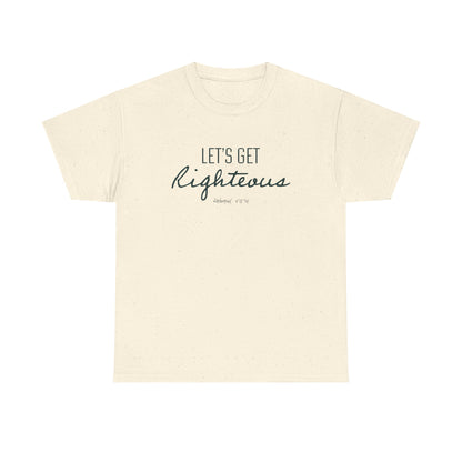 "Let's Get Righteous" Unisex Heavy Cotton Tee