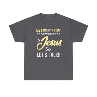 "My Favorite Topic" Unisex Tee