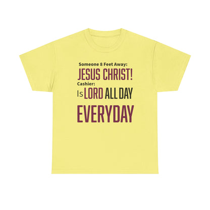 Jesus Christ is Lord All Day Unisex Heavy Cotton Tee - Jesus Christ, Christian Apparel, Casual Wear, Everyday Comfort, Religious Novelty Shirt