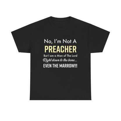 Not A Preacher Unisex Inspirational Tee - No, I'm Not A Preacher, Funny Christian Gift, Church Shirt, Faith-Based Apparel, Men's & Women's T-Shirt