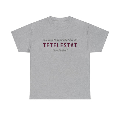 "Tetelestai" Unisex Tee