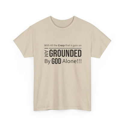 "Grounded By God" Unisex Tee