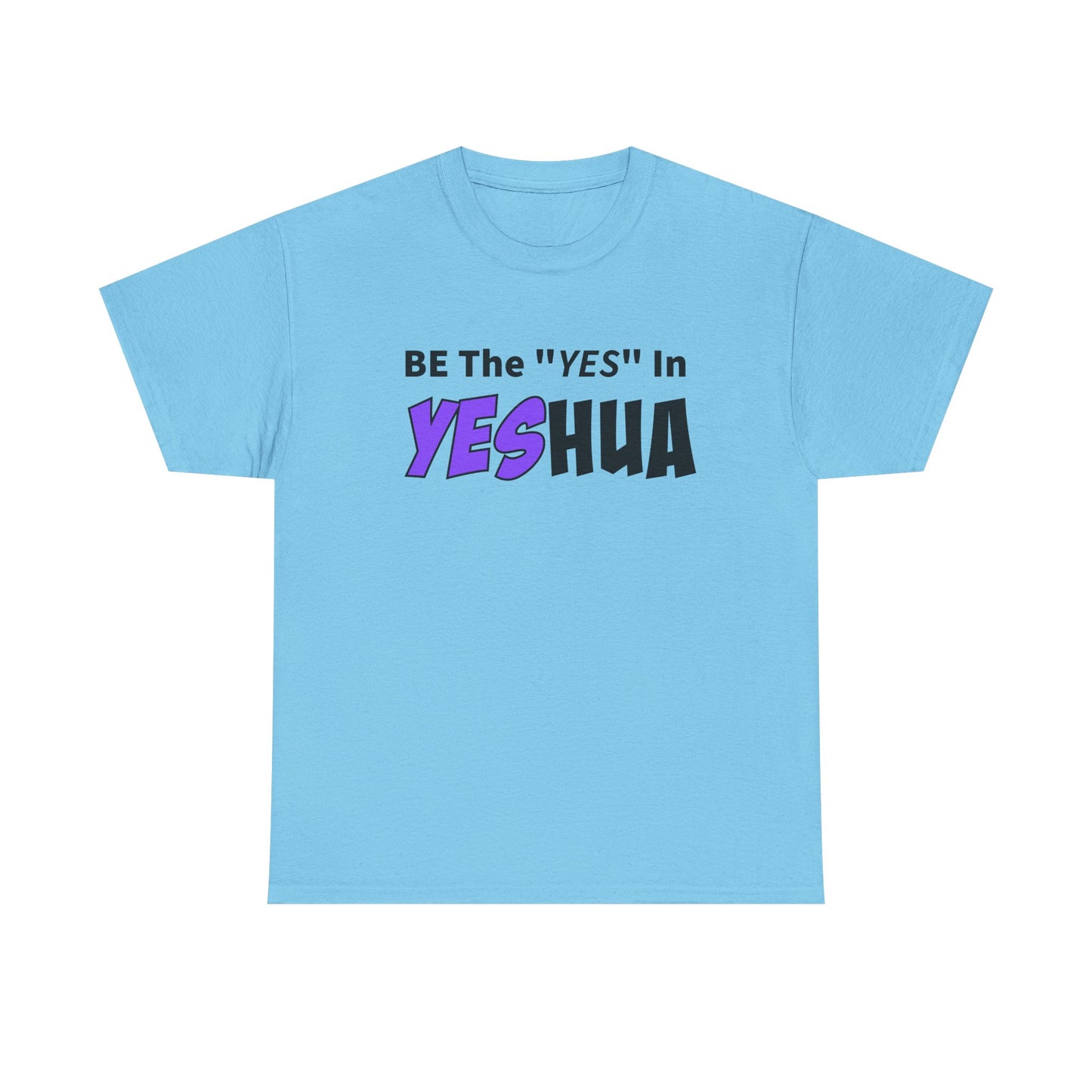 Be The YES In YESHUA Inspirational Shirt, Faith-Based Apparel, Christian Tees, Casual Wear, Gift for Believers