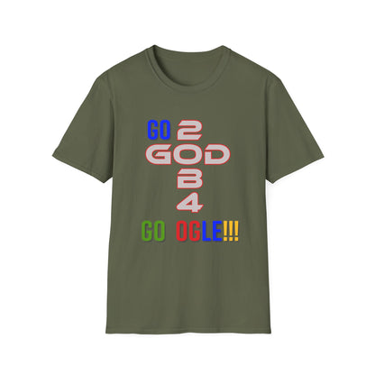 "Go 2 God B4" Unisex Tee