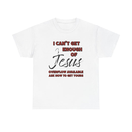 "I Can't Get Enough" Unisex Heavy Cotton Tee