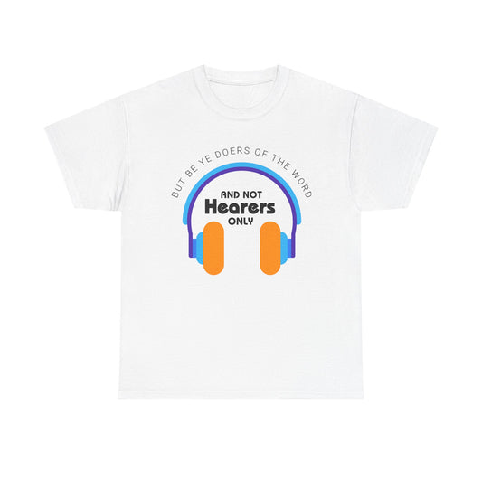 Be Doers of The Word Unisex Heavy Cotton Tee, Casual Graphic Tee, Gift for Music Enthusiasts, Relaxed Fit Shirt, Music Lover Apparel