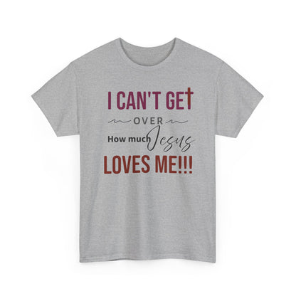 "I Can't Get Over" Unisex Tee