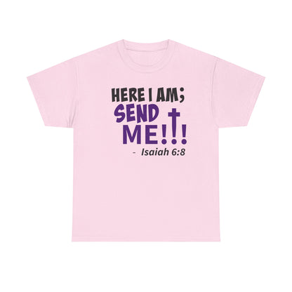 Here I Am! Send Me Faith-Inspired Unisex Tee: Here I Am! Send Me, Christian Apparel, Spiritual T-Shirts, Inspirational Fashion, Religious Gifts