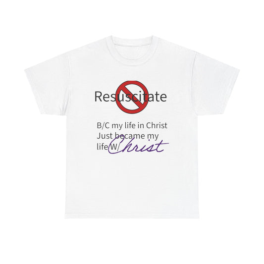 "Do Not Resuscitate" Unisex Tee