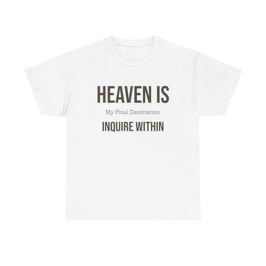 "Heaven Is my Final" Unisex Heavy Cotton Tee