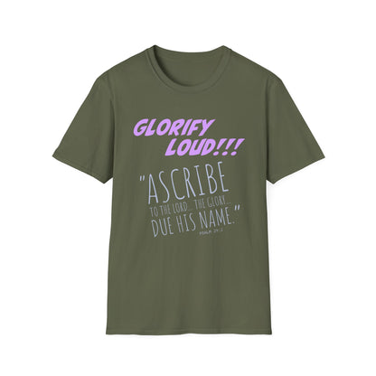 "Glorify Loud" Unisex T-Shirt