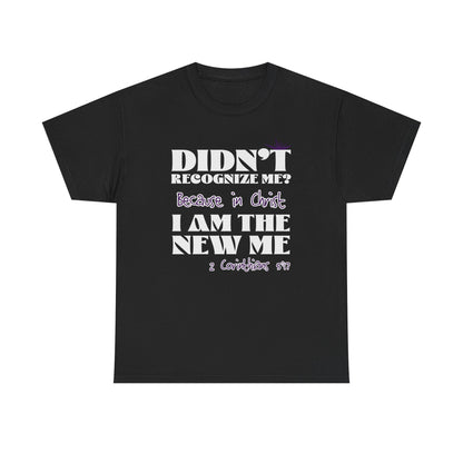 "Didn't Recognize Me" Unisex Heavy Cotton Tee