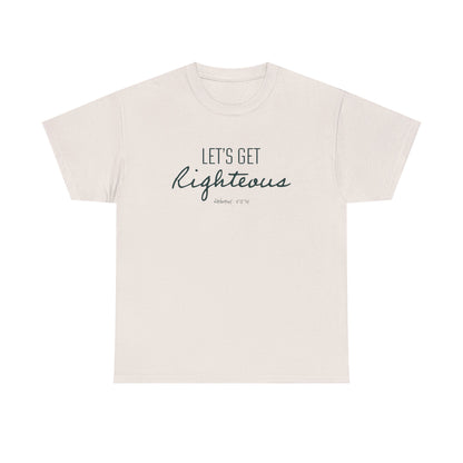 "Let's Get Righteous" Unisex Heavy Cotton Tee