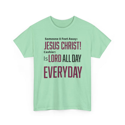Jesus Christ is Lord All Day Unisex Heavy Cotton Tee - Jesus Christ, Christian Apparel, Casual Wear, Everyday Comfort, Religious Novelty Shirt