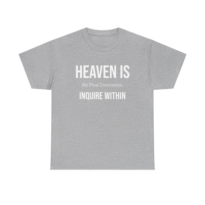 "Heaven Is my Final" Unisex Heavy Cotton Tee