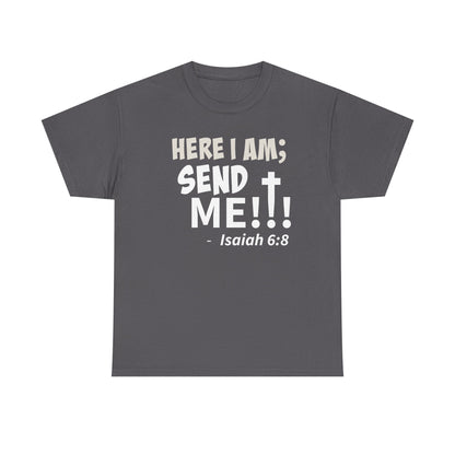 Here I Am! Send Me Faith-Inspired Unisex Tee: Here I Am! Send Me, Christian Apparel, Spiritual T-Shirts, Inspirational Fashion, Religious Gifts