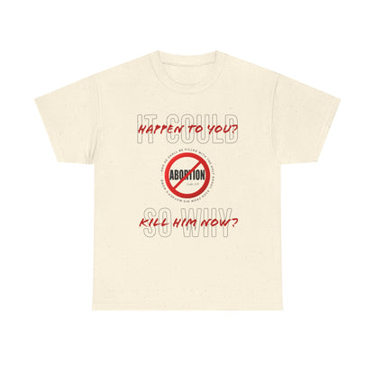 "It Could Happen to You." Unisex Heavy Cotton Tee