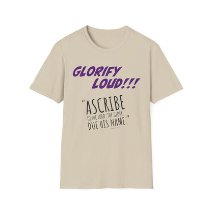 "Glorify Loud" Unisex T-Shirt
