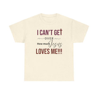 "I Can't Get Over" Unisex Tee