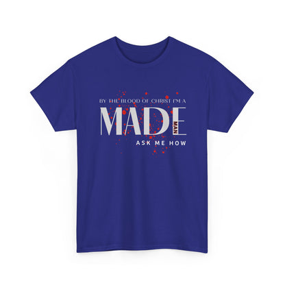 "I'm a MADE Man" Unisex Heavy Cotton Tee