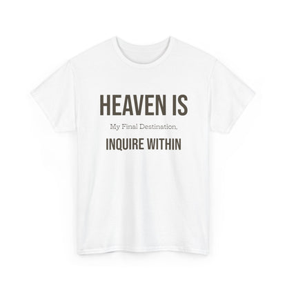 "Heaven Is my Final" Unisex Heavy Cotton Tee