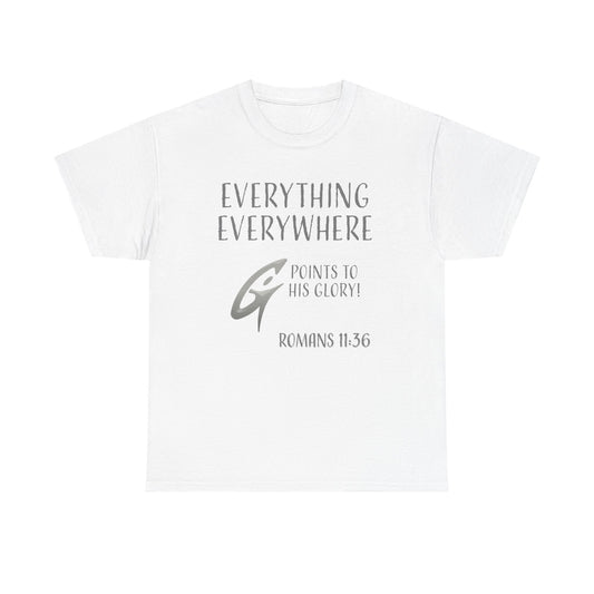 "Everything Everywhere" Unisex Heavy Cotton Tee