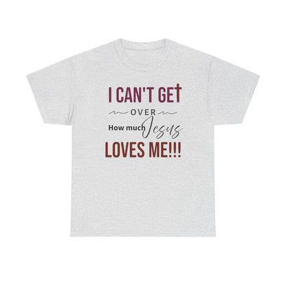 "I Can't Get Over" Unisex Tee