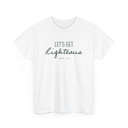 "Let's Get Righteous" Unisex Heavy Cotton Tee