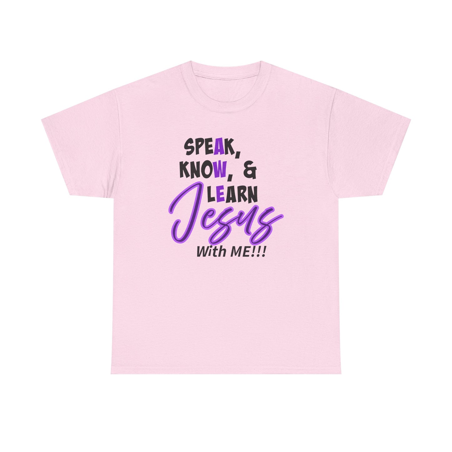Speak, Know, & Learn Jesus Christian Quote Tee, Speak Know & Learn Jesus Shirt, Faith-Based Gift, Unisex Heavy Cotton T-Shirt, Religious Apparel, [...]