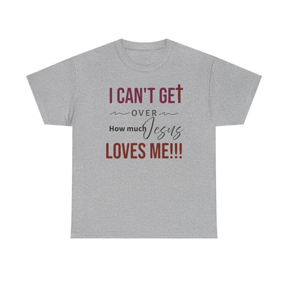 "I Can't Get Over" Unisex Tee