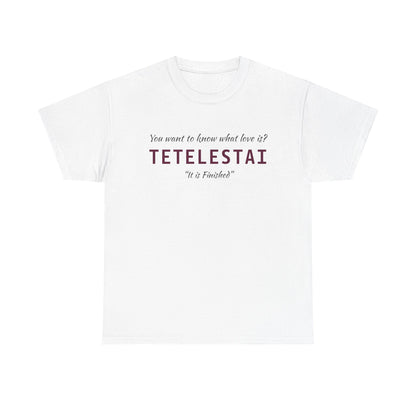 "Tetelestai" Unisex Tee