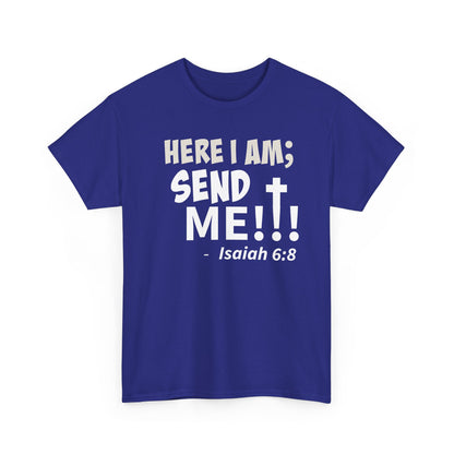 Here I Am! Send Me Faith-Inspired Unisex Tee: Here I Am! Send Me, Christian Apparel, Spiritual T-Shirts, Inspirational Fashion, Religious Gifts