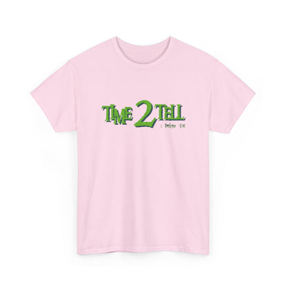 "Time 2 Tell" Unisex Heavy Cotton Tee