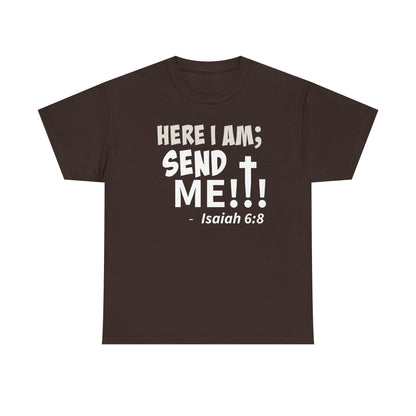 Here I Am! Send Me Faith-Inspired Unisex Tee: Here I Am! Send Me, Christian Apparel, Spiritual T-Shirts, Inspirational Fashion, Religious Gifts