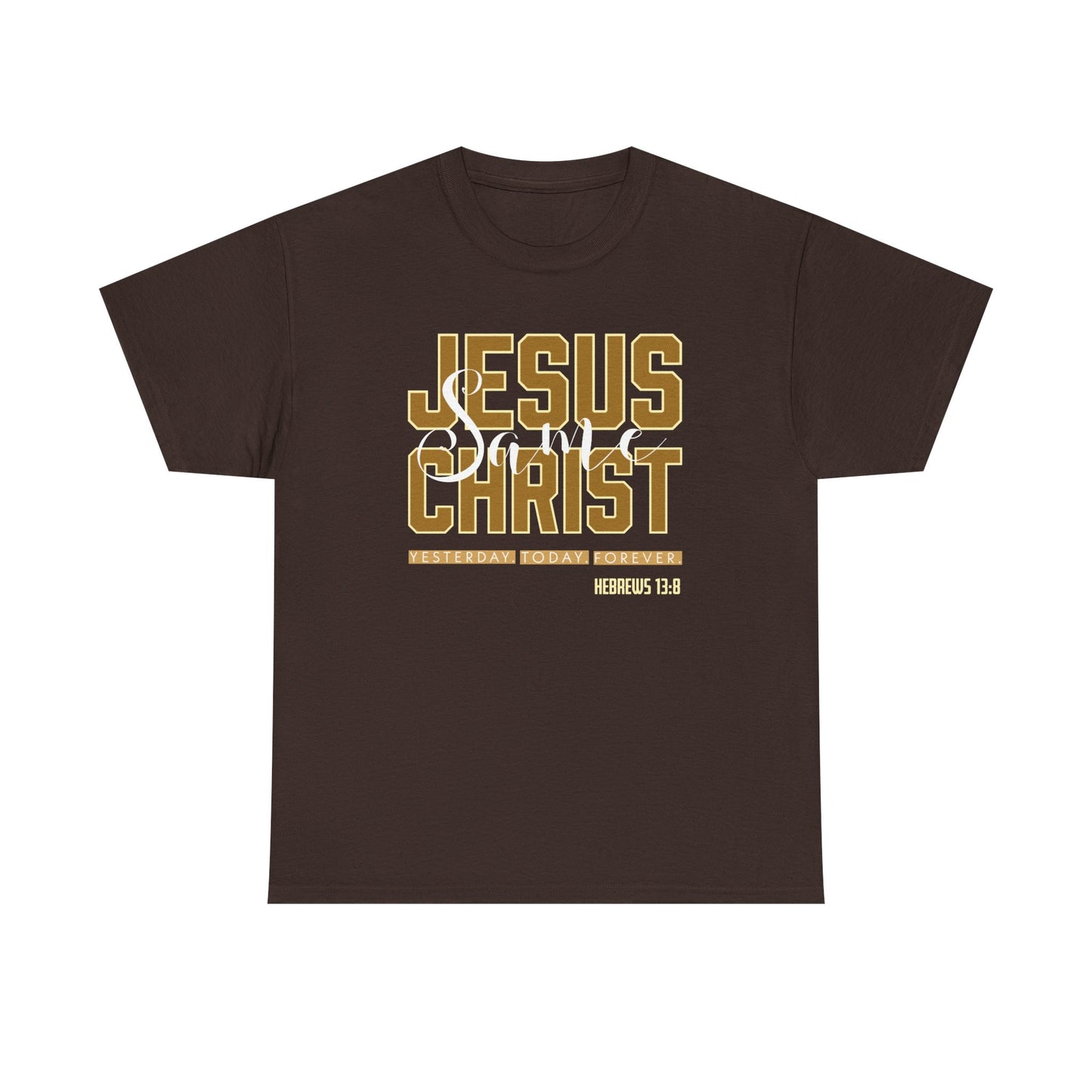 "Jesus Same As Yesterday" Unisex Heavy Cotton Tee