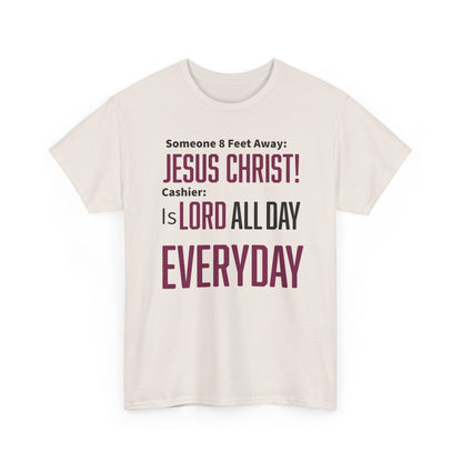Jesus Christ is Lord All Day Unisex Heavy Cotton Tee - Jesus Christ, Christian Apparel, Casual Wear, Everyday Comfort, Religious Novelty Shirt
